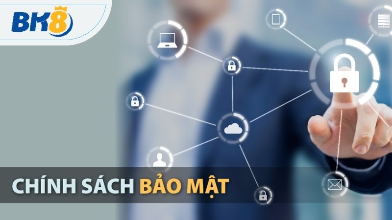 Thông tin mới nhất về chính sách bảo mật tại BK8 năm 2025
