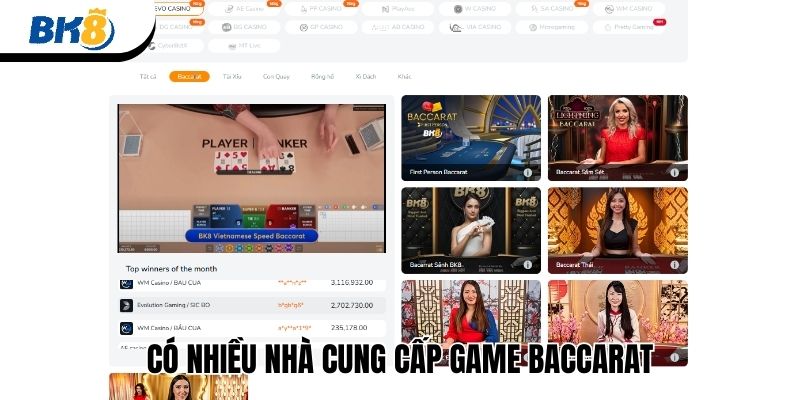 Có nhiều nhà cung cấp game Baccarat