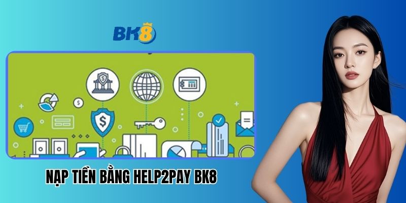 nap-tien-bang-help2pay-bk8